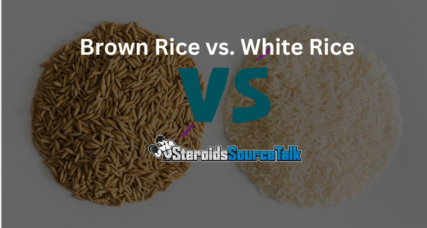 Brown Rice vs. White Rice Which Provides The Most Nutrients for Strength