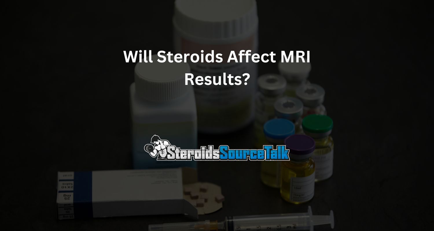 Will Steroids Affect MRI Results? All You Need To Know