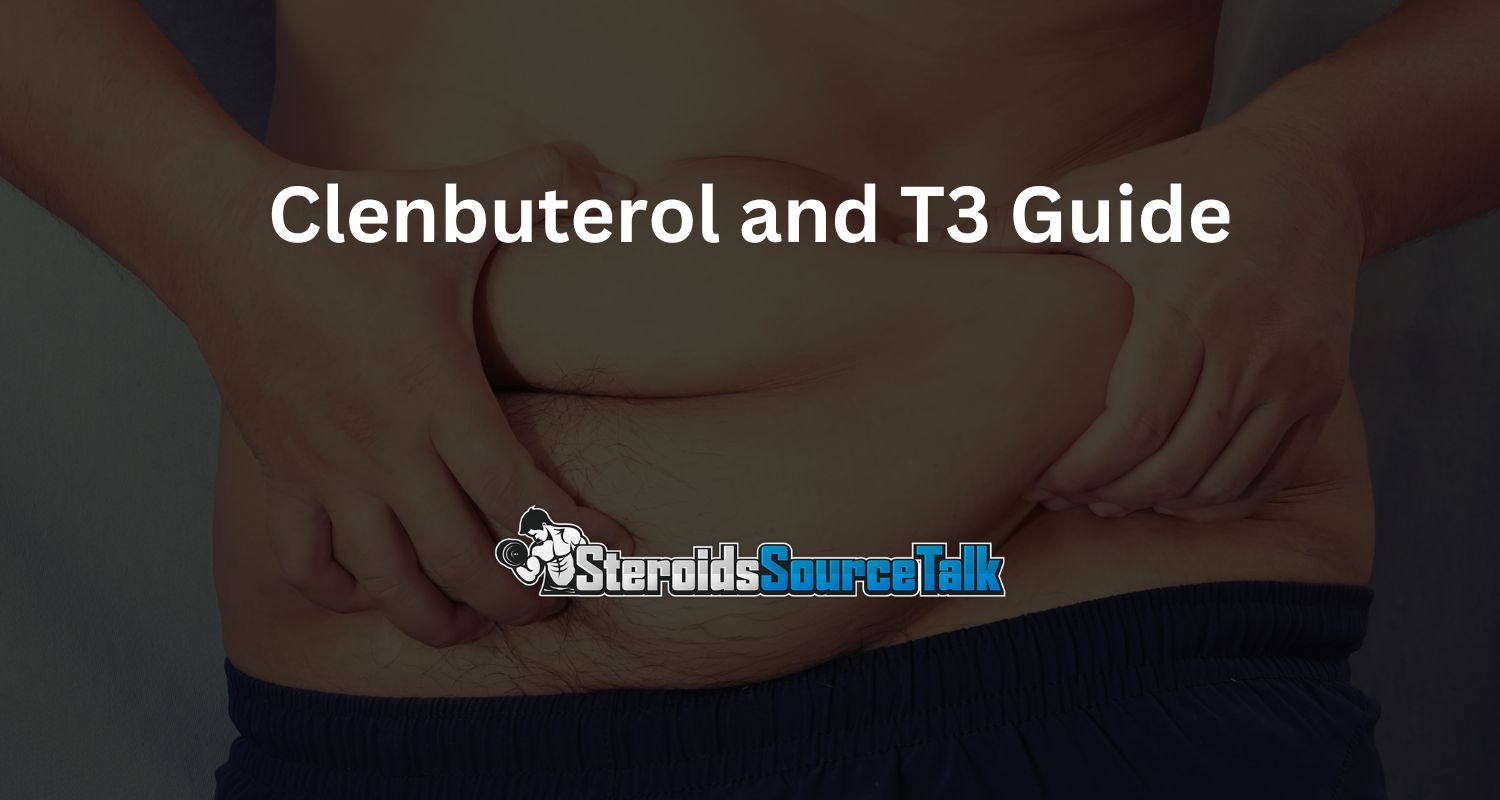Clenbuterol and T3 Guide