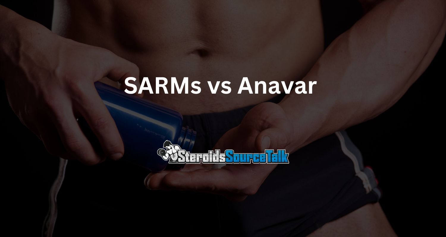 SARMs vs Anavar