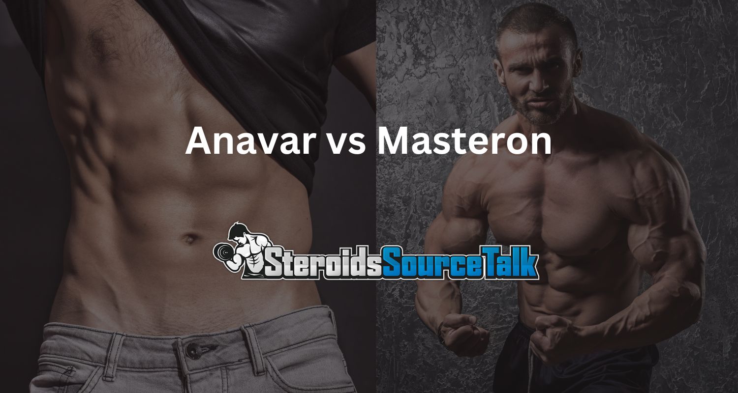 What Steroid Is Best For Cutting Anavar vs Masteron – Which Steroid Is Best for Cutting and Muscle