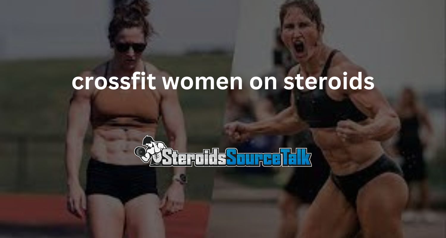 The Veiled Reality Steroid Use Among Female CrossFit Athletes